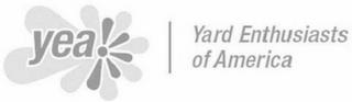 YEA YARD ENTHUSIASTS OF AMERICA trademark