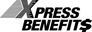 XPRESS BENEFIT$ trademark