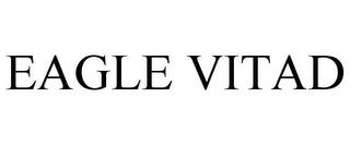 EAGLE VITAD trademark