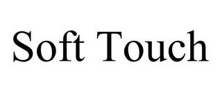 SOFT TOUCH trademark