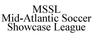 MSSL MID-ATLANTIC SOCCER SHOWCASE LEAGUE trademark