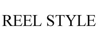 REEL STYLE trademark