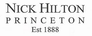 NICK HILTON PRINCETON EST 1888 trademark