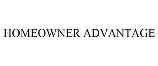 HOMEOWNER ADVANTAGE trademark