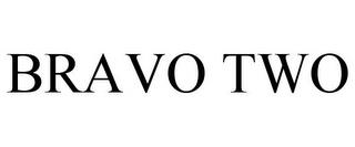 BRAVO TWO trademark