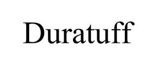 DURATUFF trademark