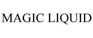 MAGIC LIQUID trademark