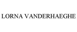 LORNA VANDERHAEGHE trademark