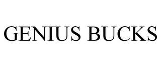 GENIUS BUCKS trademark