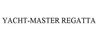 YACHT-MASTER REGATTA trademark