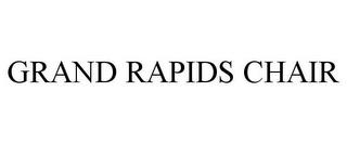 GRAND RAPIDS CHAIR trademark