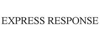 EXPRESS RESPONSE trademark