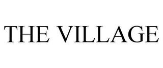 THE VILLAGE trademark