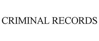 CRIMINAL RECORDS trademark