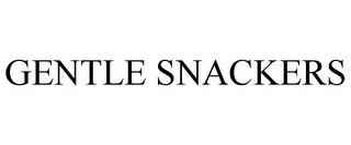 GENTLE SNACKERS trademark