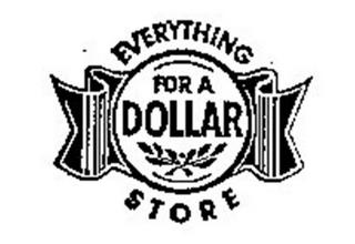 EVERYTHING FOR A DOLLAR STORE trademark