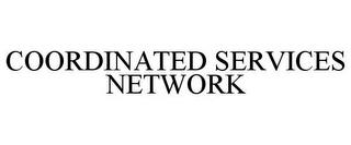 COORDINATED SERVICES NETWORK trademark