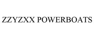 ZZYZXX POWERBOATS trademark