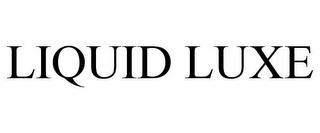 LIQUID LUXE trademark