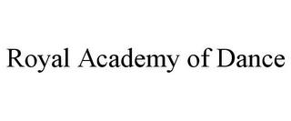 ROYAL ACADEMY OF DANCE trademark