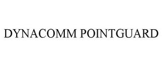 DYNACOMM POINTGUARD trademark