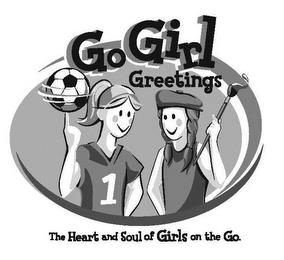 GOGIRL GREETINGS THE HEART AND SOUL OF GIRLS ON THE GO. trademark