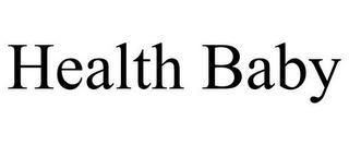 HEALTH BABY trademark