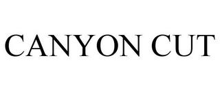 CANYON CUT trademark