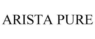 ARISTA PURE trademark