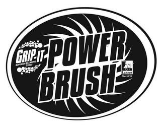 GRIP-IT SUPERIOR CLEANING TOOLS POWER BRUSH LAITNER SINCE 1855 trademark