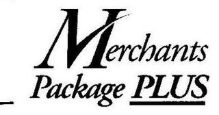 MERCHANTS PACKAGE PLUS trademark