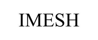 IMESH trademark