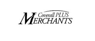 MERCHANTS COVERALL PLUS trademark