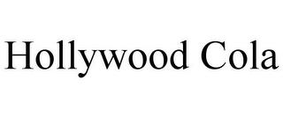 HOLLYWOOD COLA trademark