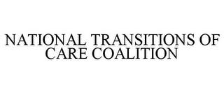 NATIONAL TRANSITIONS OF CARE COALITION trademark