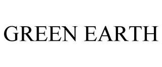 GREEN EARTH trademark