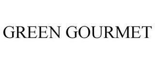 GREEN GOURMET trademark