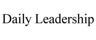 DAILY LEADERSHIP trademark