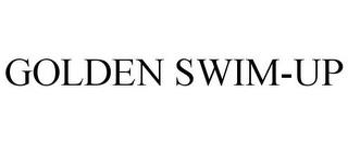 GOLDEN SWIM-UP trademark