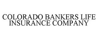 COLORADO BANKERS LIFE INSURANCE COMPANY trademark