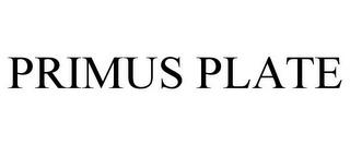 PRIMUS PLATE trademark