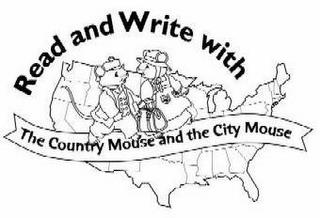 READ AND WRITE WITH THE COUNTRY MOUSE AND THE CITY MOUSE trademark