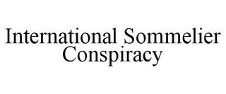 INTERNATIONAL SOMMELIER CONSPIRACY trademark