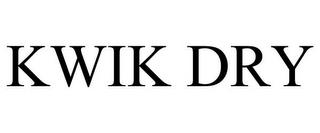 KWIK DRY trademark