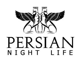 PERSIAN NIGHT LIFE trademark