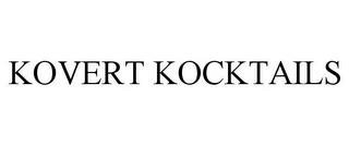 KOVERT KOCKTAILS trademark