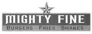 MIGHTY FINE BURGERS FRIES SHAKES trademark