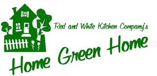 RED AND WHITE KITCHEN COMPANY'S HOME GREEN HOME trademark