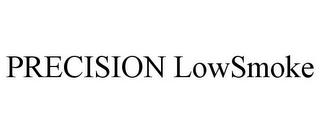 PRECISION LOWSMOKE trademark