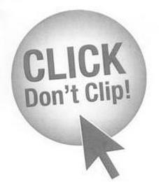 CLICK DON'T CLIP! trademark